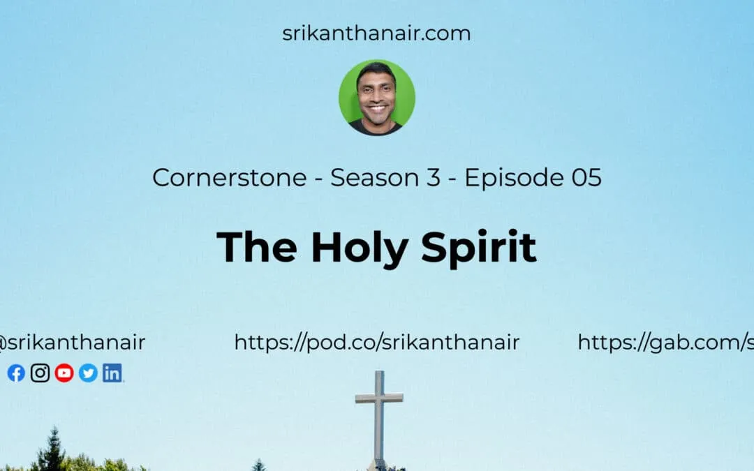 Cornerstone – S3 E05 – The Holy Spirit